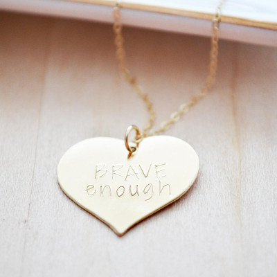 Gold Herz Halskette Brave genug Halskette Inspirierend Schmuck Abschluss Geschenk Brave Hand Stamped Halskette Geschenk der Mutter Tages