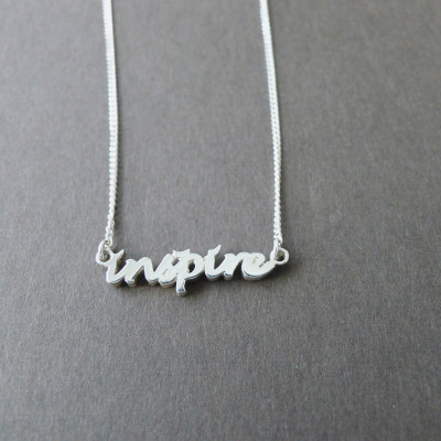 Sterling Silber Inspire Halskette - Abschluss Geschenk - Be Inspired - Handwritten Halskette - Inspirational Schmuck - Grad Geschenk - Wort Halskette